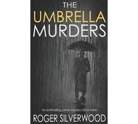 Roger Silverwoo THE UMBRELLA MURDERS an enthralling crime mystery fu (Tascabile)
