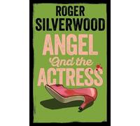 Roger Silverwood Angel and the Actress (Tascabile) Yorkshire Murder Mysteries