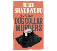 Roger Silverwood The Dog Collar Murders (Tascabile) Yorkshire Murder Mysteries