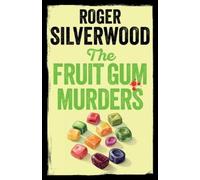 Roger Silverwood The Fruit Gum Murders (Tascabile) Yorkshire Murder Mysteries