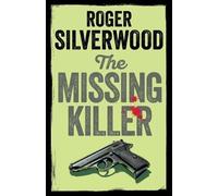 Roger Silverwood The Missing Killer (Tascabile) Yorkshire Murder Mysteries