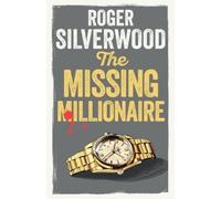 Roger Silverwood The Missing Millionaire (Tascabile) Yorkshire Murder Mysteries