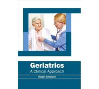 Roger Simpson Geriatrics: A Clinical Approach (Copertina rigida)