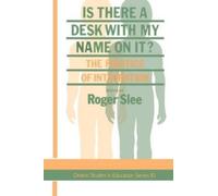 Roger Slee Is There A Desk With My Name On It? (Tascabile)