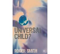 Roger Smith A Universal Child? (Tascabile)