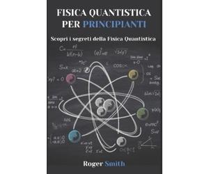 Roger Smith Fisica Quantistica Per Principianti (Tascabile)