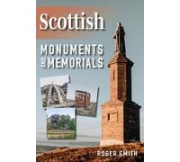 Roger Smith Scottish Monuments and Memorials (Tascabile)