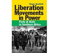 Roger Southall Liberation Movements in Power (Tascabile)