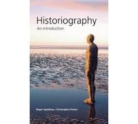 Roger Spalding Christopher Parker Historiography (Tascabile)