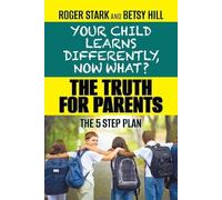 Roger Stark Betsy Hill Your Child Learns Differently, Now What? (Tascabile)