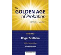 Roger Statham The Golden Age of Probation (Tascabile)