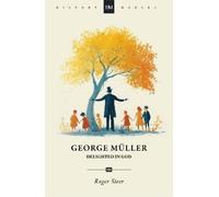 Roger Steer George Müller: Delighted in God (Tascabile) Biography