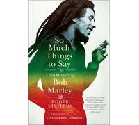 Roger Steffens So Much Things to Say (Copertina rigida)