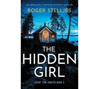 Roger Stelljes The Hidden Girl (Tascabile) Agent Tori Hunter