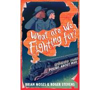 Roger Stevens Brian Moses What Are We Fighting For? (Tascabile)