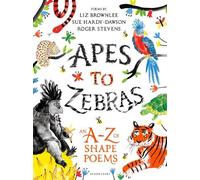 Roger Stevens Liz Brownlee Sue Ha Apes to Zebras: An A-Z of S (Copertina rigida)