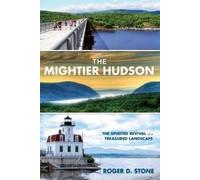 Roger Stone Mightier Hudson (Copertina rigida)