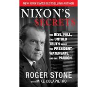 Roger Stone Nixon's Secrets (Copertina rigida)
