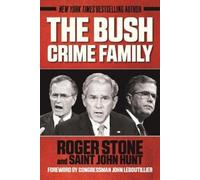 Roger Stone Saint John Hunt The Bush Crime Family (Tascabile)