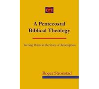 Roger Stronstad A Pentecostal Biblical Theology (Tascabile)