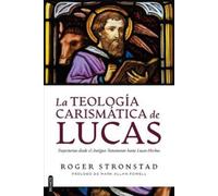 Roger Stronstad La Teología Carismática de Lucas (Tascabile)