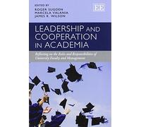 Roger Sugden Leadership and Cooperation in Academia (Tascabile)