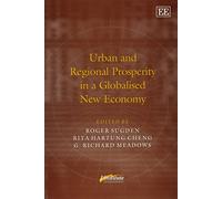 Roger Sugden Urban and Regional Prosperity in a Globalised New Econo (Tascabile)