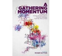 Roger Sutton A Gathering Momentum (Tascabile)