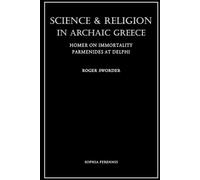 Roger Sworder Science and Religion in Archaic Greece (Tascabile)