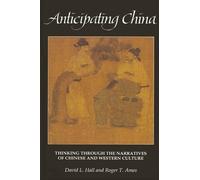 Roger T. Ames David L. Hall Anticipating China (Tascabile)