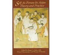 Roger T. Ames Self as Person in Asian Theory and Practice (Tascabile)