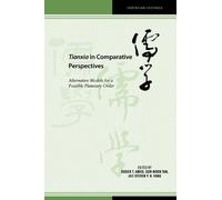Roger T. Ames Tianxia in Comparative Perspectives (Copertina rigida)