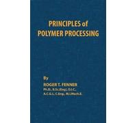 Roger T. Fenner Principles of Polymer Processing (Copertina rigida)