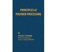 Roger T. Fenner Principles of Polymer Processing (Copertina rigida)