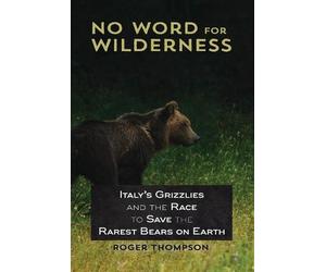 Roger Thompson No Word for Wilderness (Copertina rigida)