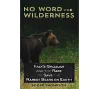 Roger Thompson No Word for Wilderness (Tascabile)