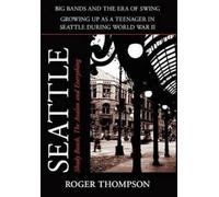Roger Thompson Seattle; Shady Beach, the Avalon and Everythin (Copertina rigida)