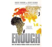 Roger Thurow Scott Kilman Enough (Tascabile)
