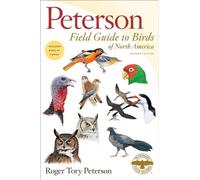 Roger Tory Pete Peterson Field Guide To Birds Of North Americ (Copertina rigida)