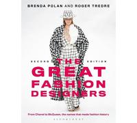The Great Fashion Designers: From Chanel to Mcqueen, the Names That Made Fashion History