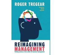 Roger Tregear Reimagining Management (Copertina rigida)