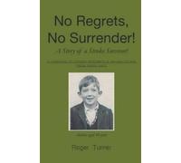 Roger Turner No Regrets, No Surrender A Story of a Stroke Survivor (Tascabile)