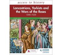 Roger Turvey Access to History: Lancastrians, Yorkists and the Wars (Tascabile)