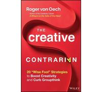 Roger von Oech The Creative Contrarian (Copertina rigida)