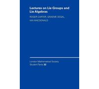 Roger W. Carter Ian G. MacDonald Graem Lectures on Lie Groups and Li (Tascabile)