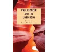 Roger W. H. Savage Paul Ricoeur and the Lived Body (Tascabile)