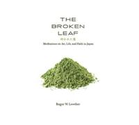 Roger W Lowther The Broken Leaf (Copertina rigida)