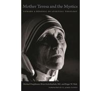 Roger W. Nutt Mother Teresa and the Mystics (Tascabile)