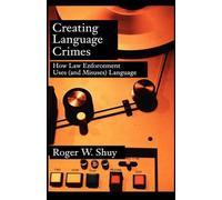 Roger W. Shuy Creating Language Crimes (Copertina rigida)