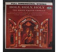 ROGER WAGNER CHORALE - Holy, Holy, Holy